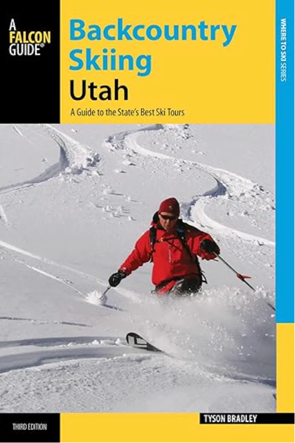 Backcountry Skiing Utah 3rd Ed.