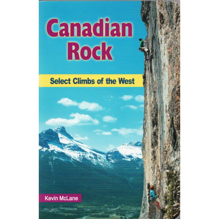 Canadian Rock:Select Climbs of the West